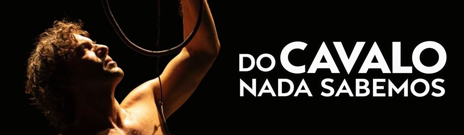 Do Cavalo Nada Sabemos