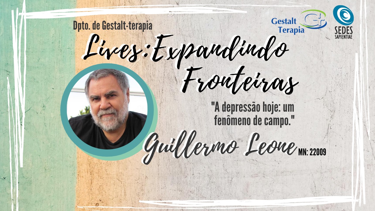 Lives: Expandindo Fronteiras – “A depressão hoje: um fenômeno de campo” com Guillermo Leone