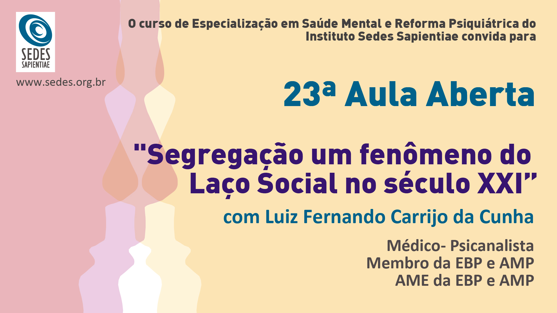 Segregação um fenômeno do  Laço Social no século XXI com Luiz Fernando Carrijo da Cunha
