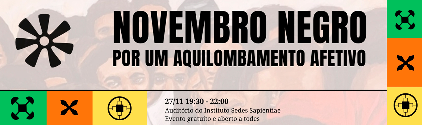 Novembro Negro – por um aquilombamento afetivo