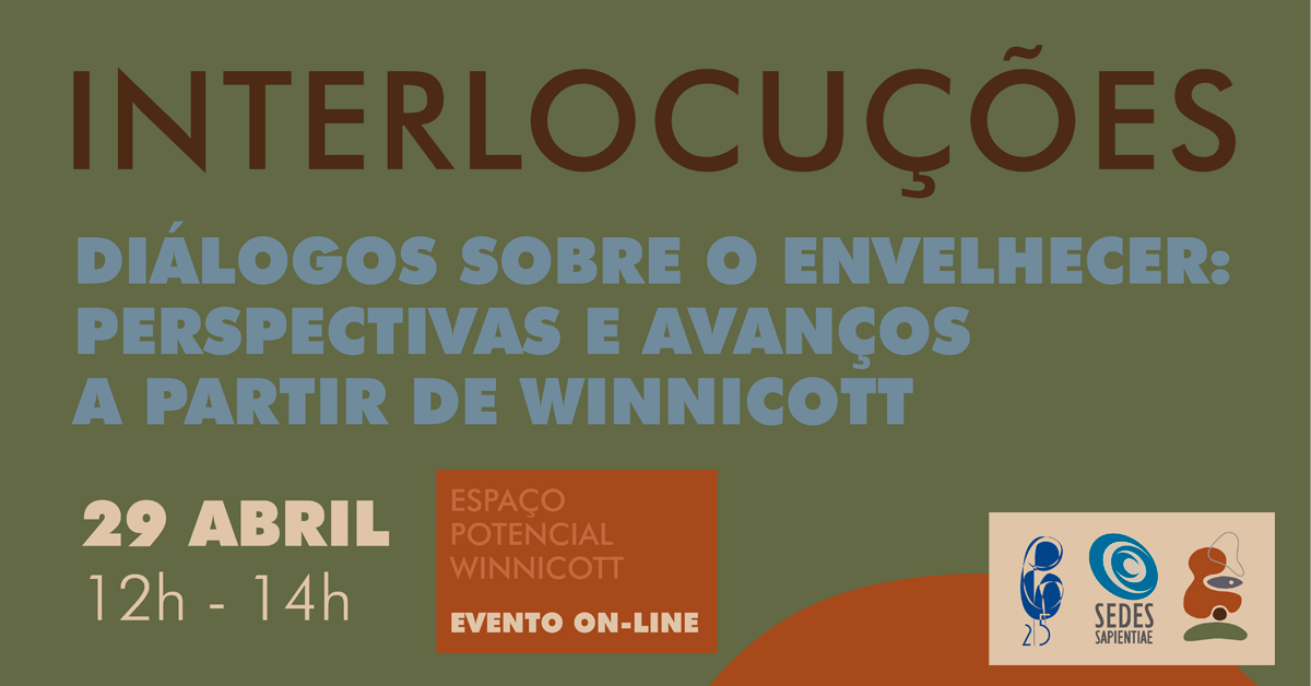 Interlocuções – Diálogos sobre o envelhecer: perspectivas e avanços a partir de Winnicott