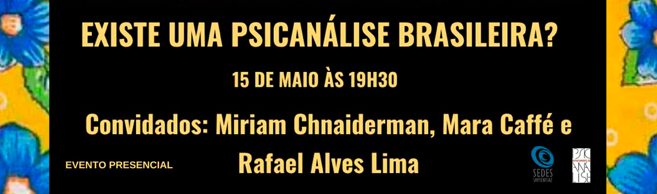 Existe uma Psicanálise Brasileira?