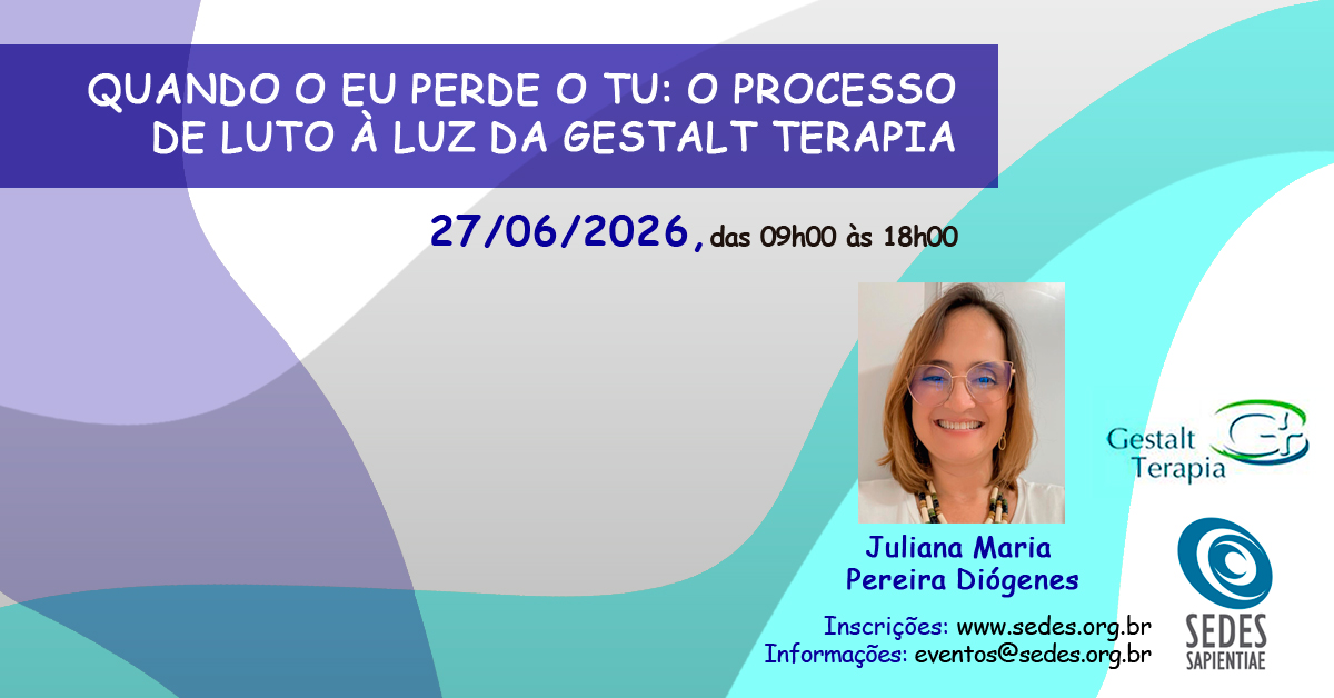 Quando o Eu perde o Tu: o processo de luto à luz da Gestalt terapia