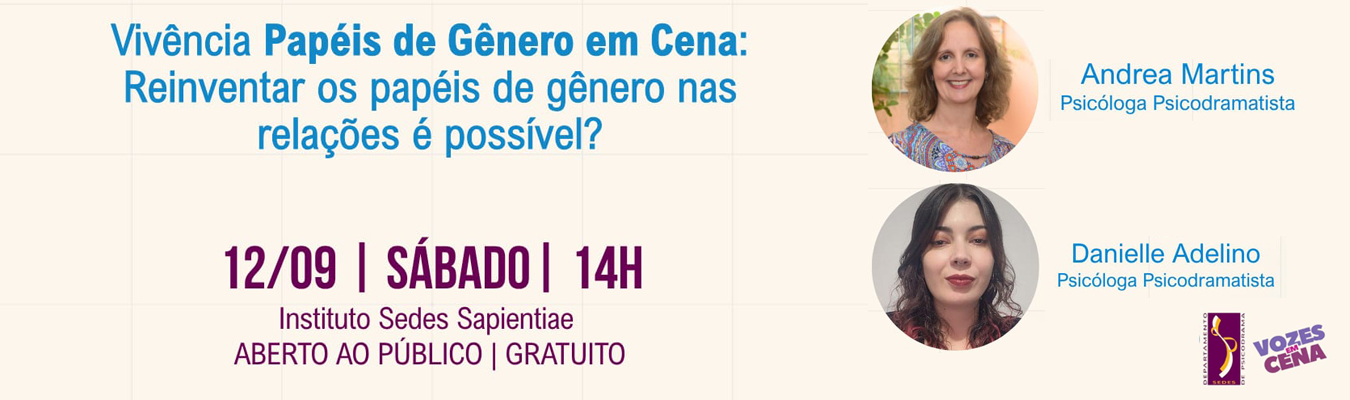 Vivência Papéis de Gênero em Cena: Reinventar os papéis de gênero nas relações é possível?