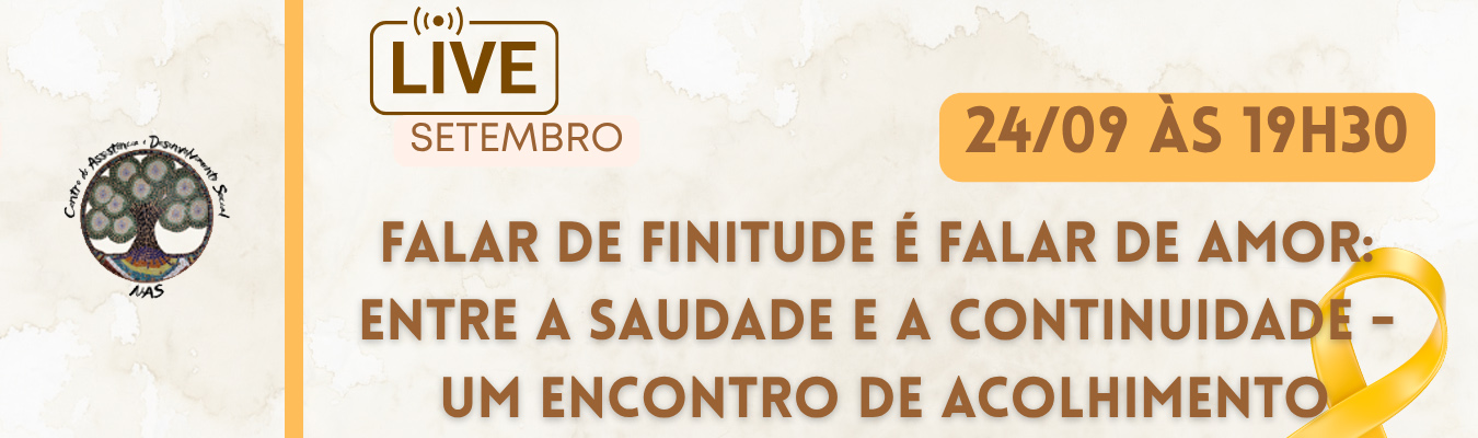 Falar de finitude é falar de amor: entre a saudade e a continuidade – um encontro de acolhimento
